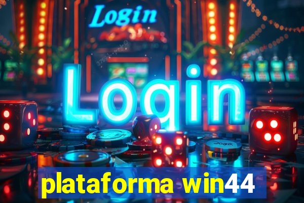 plataforma win44